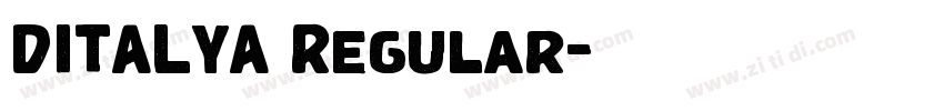 DITALYA Regular字体转换 DITALYA Regular字体转换